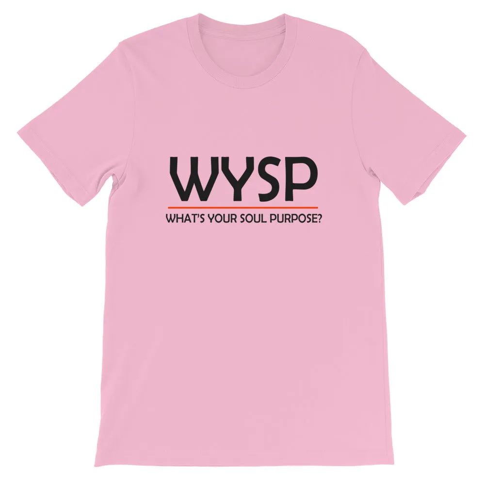 WYSP - What's Your Soul Purpose? - Bold - Black - Short-Sleeve Unisex T-Shirt