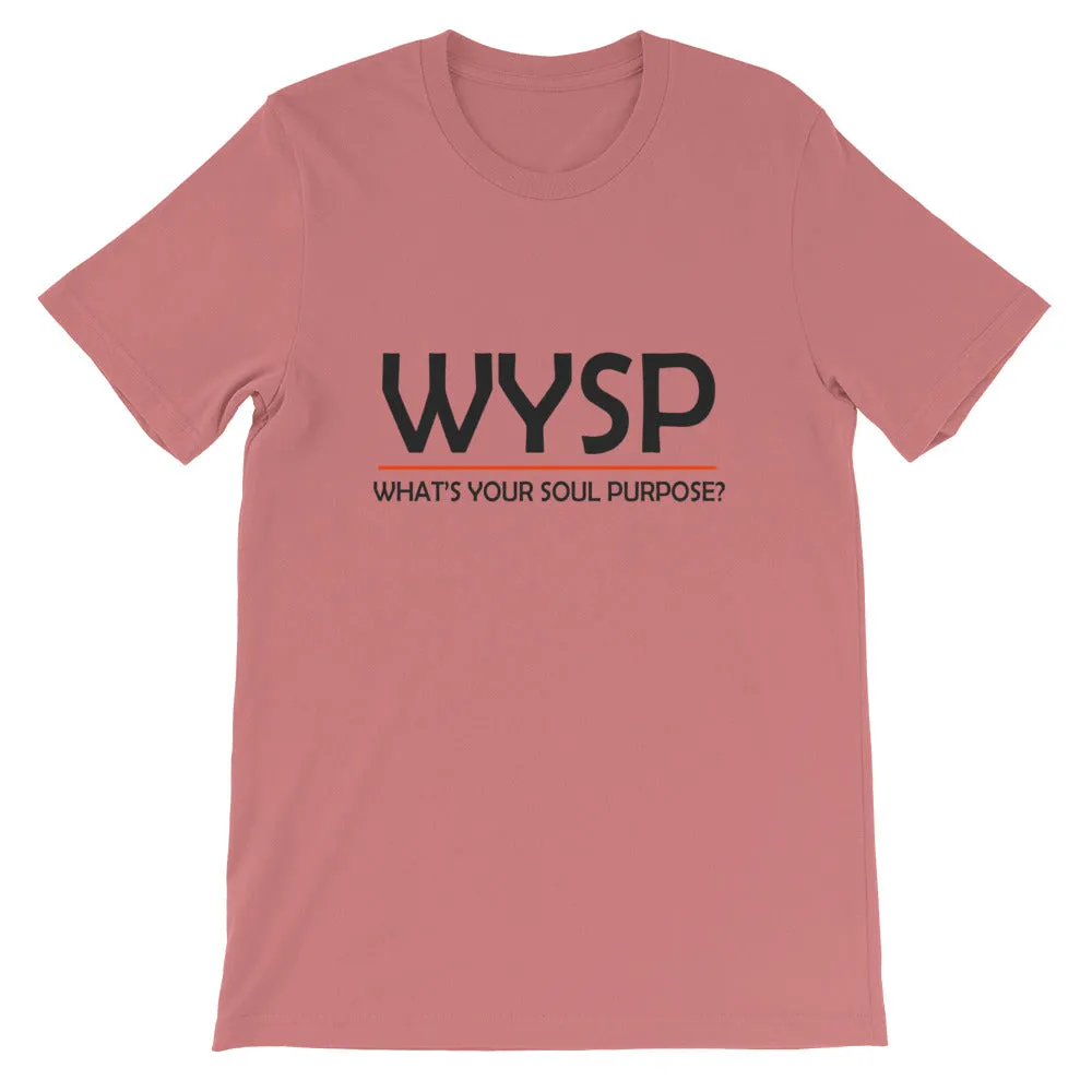 WYSP - What's Your Soul Purpose? - Bold - Black - Short-Sleeve Unisex T-Shirt