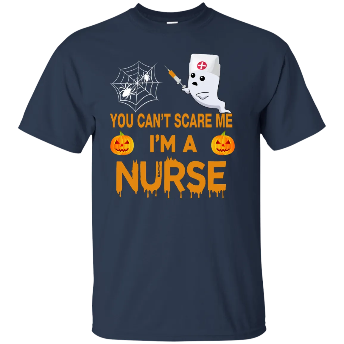 You Can't Scare Me I'm a Nurse Tee/Hoodie/Tank