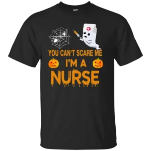 You Can't Scare Me I'm a Nurse Tee/Hoodie/Tank